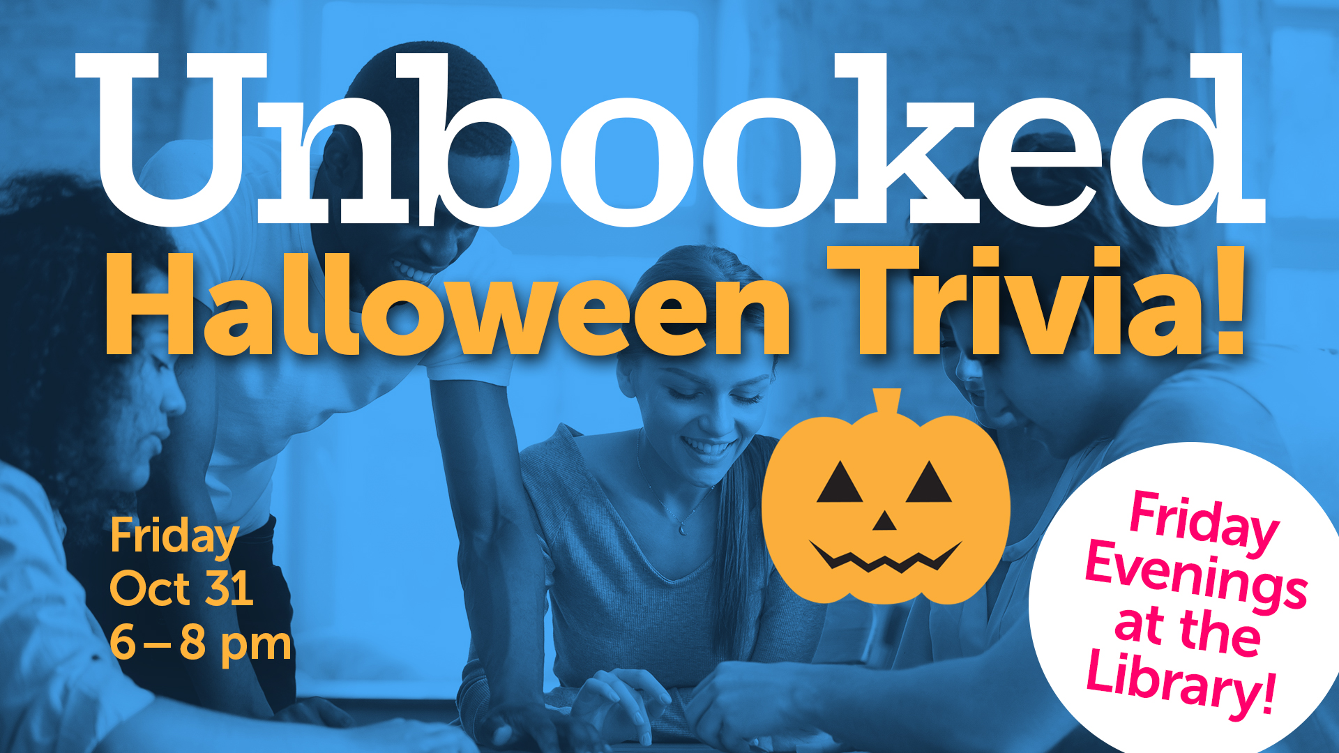 A group of people playing Trivia. Overlaid is event information and Halloween Trivia! in orange text with a jackolantern illustration.